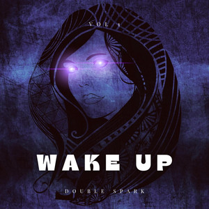 WAKE UP by Double spark, Because, The Juans