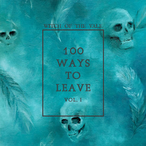 100 Ways To Leave - Kontravoid Remix by Witch of the Vale