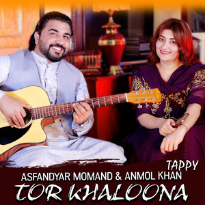 Asfandyar Momand & Anmol Khan - Tor Khaloona Tappy