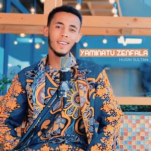 Husni Sultan - Yaminatu Zenfala