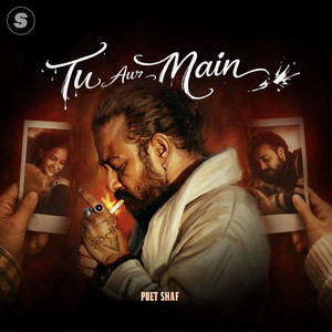 Tu Aur Main by Poet Shaf, Niranjan Sarbi