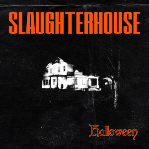 Halloween by Slaughterhouse