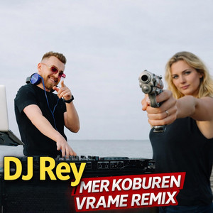 Muzik Shqip - Merr koburen vramë - Dj Rey