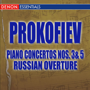 Prokofiev Piano Concertos Nos. 3 & 5 and Russian Overture album