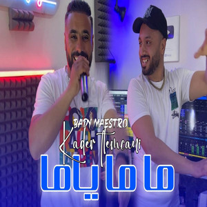 Ma Ma Yema by Bady Maestro, Kader Tlemcani