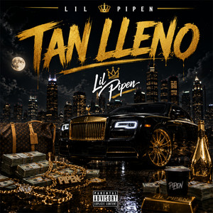 Tan lleno by Lil pipen