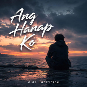 Ang Hanap Ko - Ni Yao De Ai by Aldz Rockverse