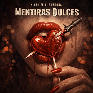 MENTIRAS DULCES by klash el que entona