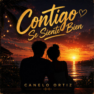 Contigo Se Siente Bien by Canelo Ortiz