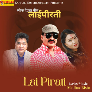Mahesh Kumar Auji & Devi Gharti - Lai Pirati