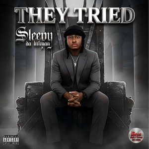 They Tried by Sleepy da Hitman