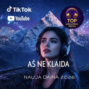 TOP Lietuviškos dainos - AŠ NE KLAIDA