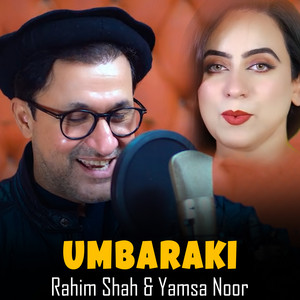 Rahim Shah & Yamsa Noor - Umbaraki