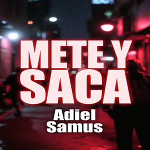 METE Y SACA by Adiel y Samus