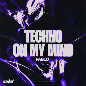 Techno on My Mind by FABLO