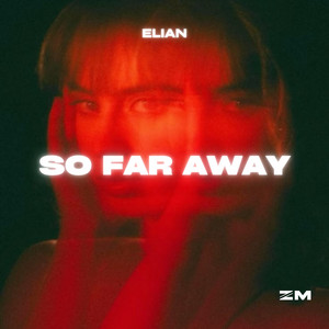 So Far Away by Elian
