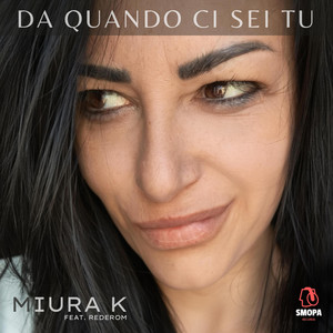 Da quando ci sei tu by Miura k