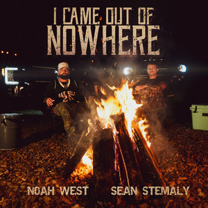 I Came Out Of Nowhere by Noah West, Sean Stemaly