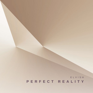 Elvish - Perfect Realıty