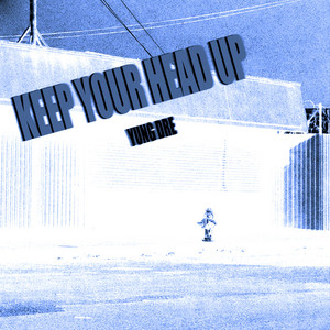Keep Your Head Up by Yung Dre