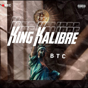 BTC by King Kalibre