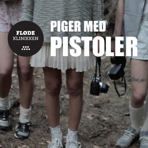Piger Med Pistoler by Flødeklinikken