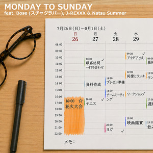 MONDAY TO SUNDAY by Hase-T, Bose(スチャダラパー), J-Rexxx, Natsu Summer
