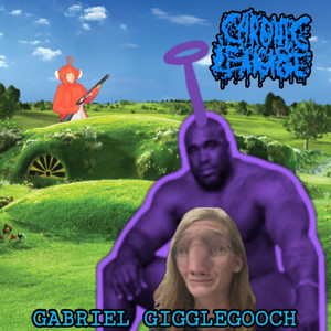 Chronic Leakage - Gabriel Gigglegooch