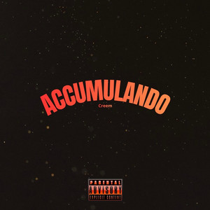 ACCUMULANDO by Creem, RRRichie