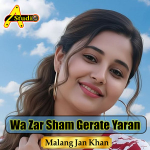 Malang Jan Khan - Wa Zar Sham Gerate Yaran
