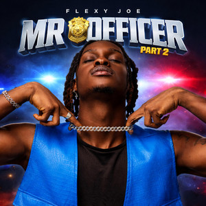 Flexy Joe - Mr Officer Part 2