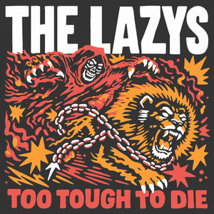Too Tough To Die by The Lazys