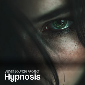 Hypnosis by Velvet Lounge Project