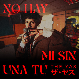 No hay mí sin una tú by The Yas