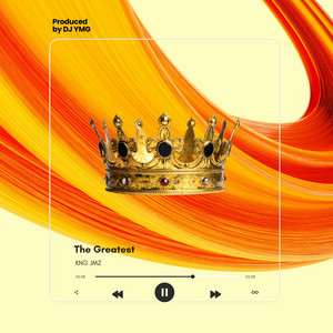 The Greatest by KNG JMZ