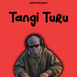 Tangi Turu by Wayedoublerway