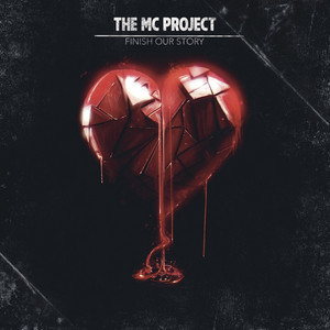 Finish Our Story by The MC Project