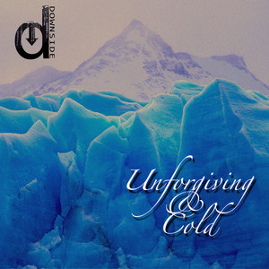 Unforgiving & Cold