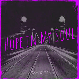 Hope in My Soul by Joshdog45