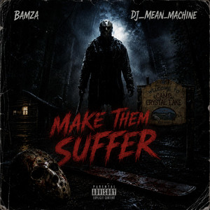 Make Them Suffer by Bamza, dj_mean_machine