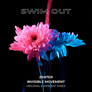 Swim Out [Ambient Mix] by Zenter, Invisible Movement