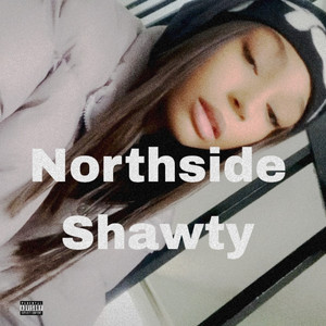 Northside Shawty by Kai Breedlove