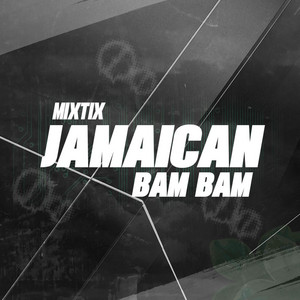 Jamaican (Bam Bam) - Techno by Mixtix
