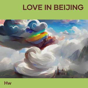 HW - Love in Beijing