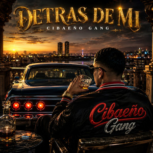 Detras De Mi by Cibaeño Gang