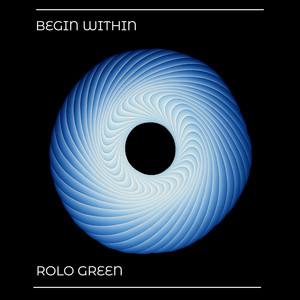 Begin Within by Rolo Green