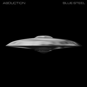 ABDUCTION by BLUE STEEL