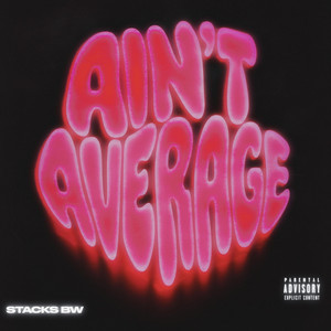 Ain't Average by Stacks BW