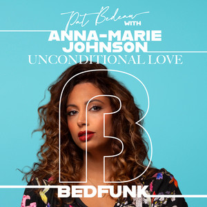 Unconditional Love - Radio Edit by Pat Bedeau, Anna-Marie Johnson
