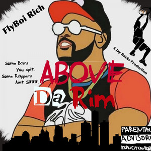 Above Da Rim by Flyboi Rich